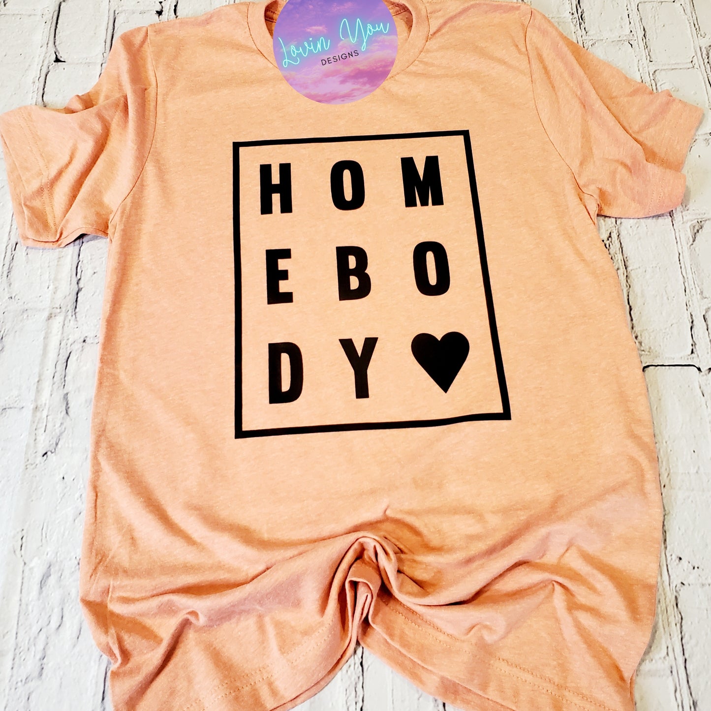 Women's ~ HOMEBODY