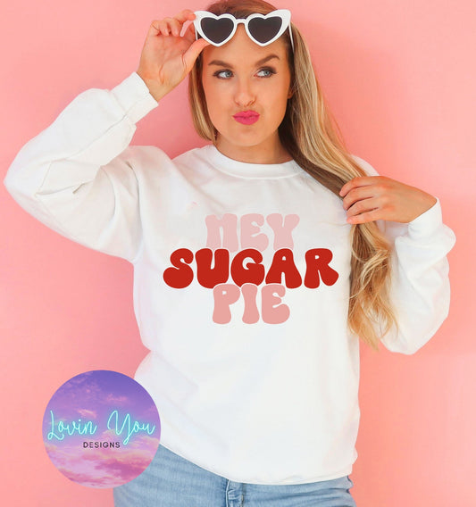 Hey Sugar Pie ~ Valentines Collection